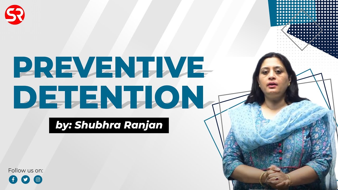 Preventive Detention || Indian Polity || Shubhra Ranjan