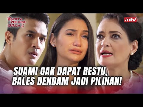 Dari Cinta Jadi Dendam, Suami Gak Terima Ditolak Mertua! | Wanita Perindu Surga 2 ANTV Eps 50 FULL