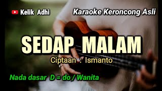Download lagu Kr. SEDAP MALAM // KARAOKE KERONCONG NADA WANITA mp3