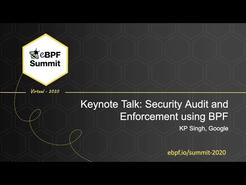 Security Auditing and Enforcement using eBPF - KP Singh, Google - Full Keynote