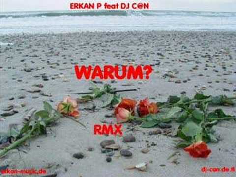 ERKAN P Vs DJ C@N- WARUM RMX 2oo7