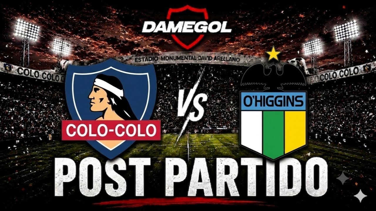 🔴[[VIVO]]🔴 Post Partido Colo Colo Ohiggins | DAMEPOST POR DAMEGOL