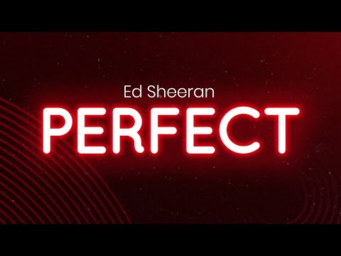 Ed Sheeran - Perfect (lyrics/letra)