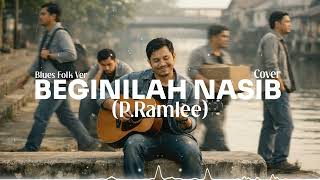 Download lagu Beginilah Nasib – P. Ramlee (Cover) | Blues Folk Version mp3