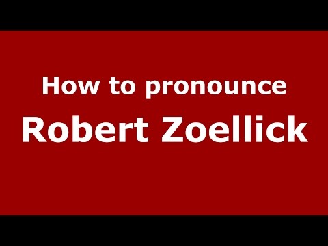 How to pronounce Robert Zoellick (American English/US) - PronounceNames.com