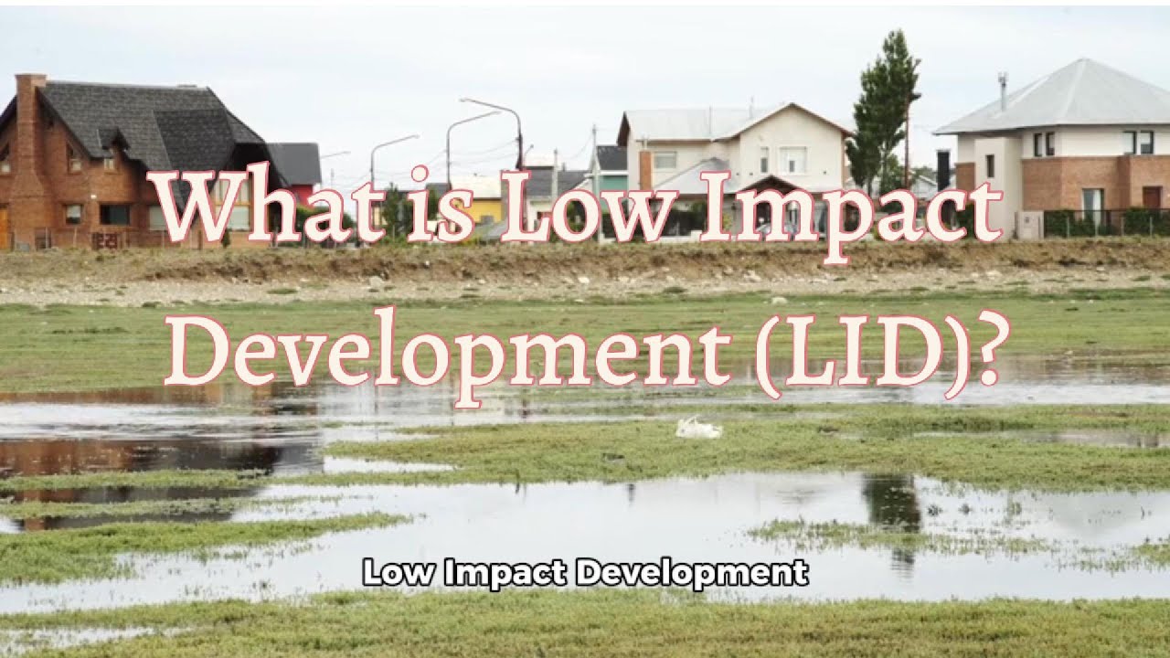 What is Low Impact Development (LID)?