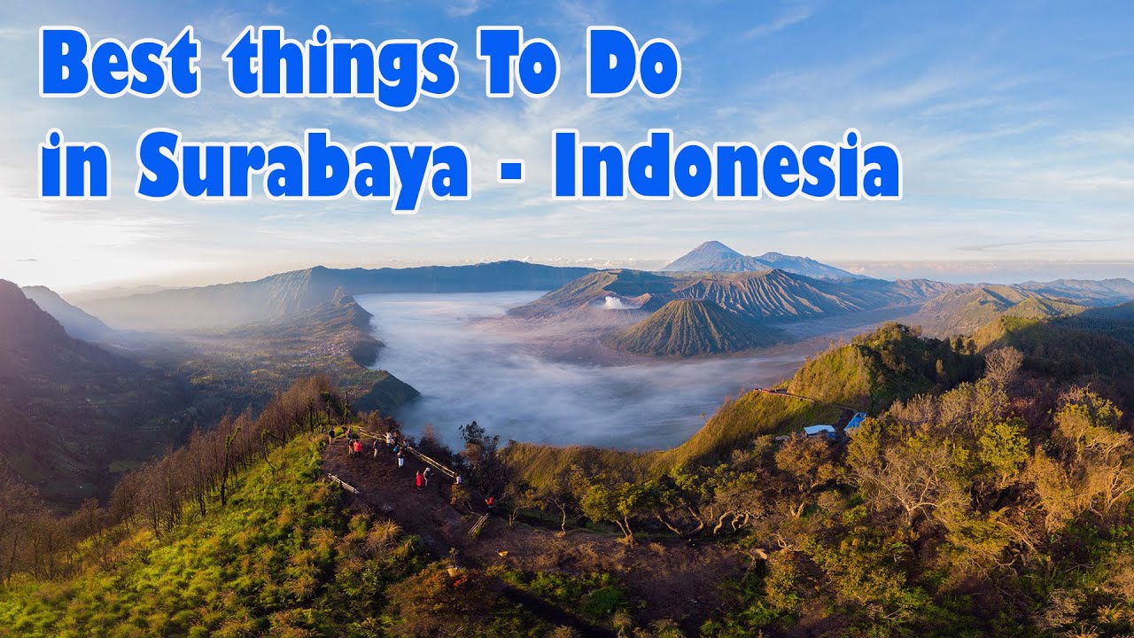Best Thing to do in Surabaya East Java - Indonesia