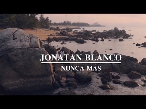 Jonatan Blanco - Nunca más (Lyric Video, Letra)