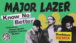 Major Lazer - Know No Better (feat. Travis Scott, Camila Cabello &amp; Quavo) (Doobious Remix)