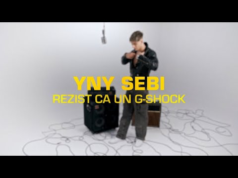 YNY Sebi - Rezist ca un G-Shock