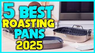 ✅Best Roasting Pans Review - Best Roasting Pans to Buy
