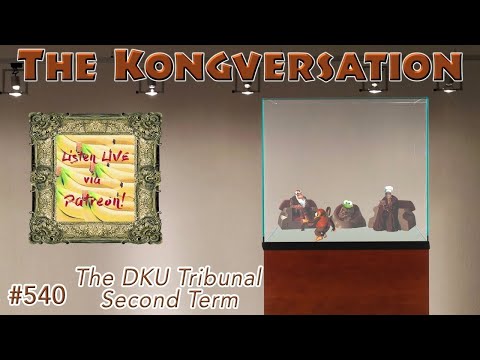 The Kongversation 540 - The DKU Tribunal Second Term