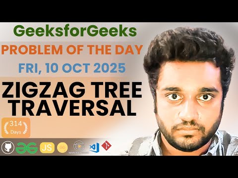 ZigZag Tree Traversal solved in JS | GfG | POTD | Streak 314 | Fri, 10 Oct 2025