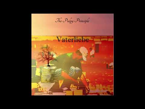 The Pulpy Principle - Vaterliebe [Set]