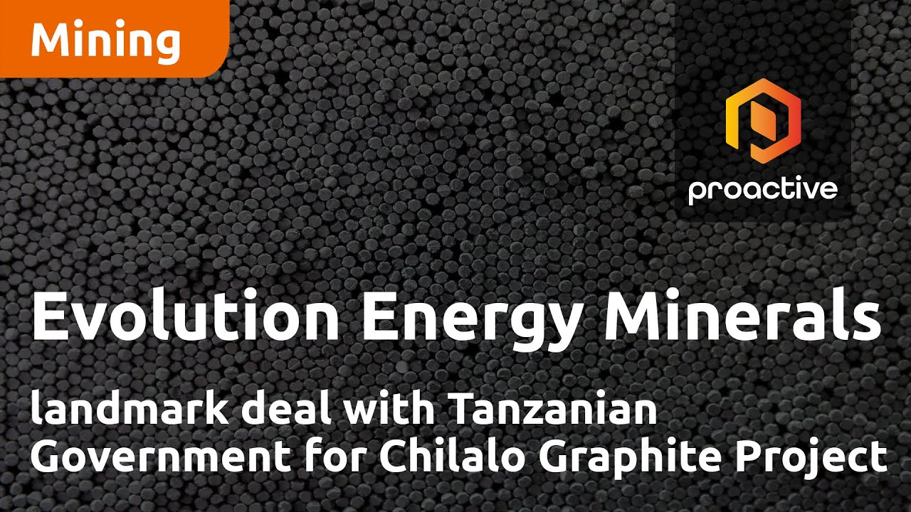 Evolution Energy Minerals' landmark deal with Tanzanian Government for Chilalo Graphite Project