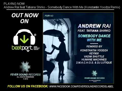 OUT NOW | Andrew Rai feat. Tatiana Shirko - Somebody Dance With Me EP