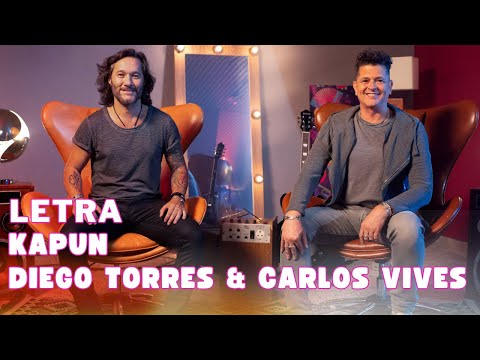 Diego Torres & Carlos Vives - Kapun Letra Oficial (Official Lyric Video)