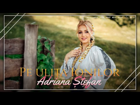 Adriana Ștefan - Pe ulița Ionilor | Video oficial