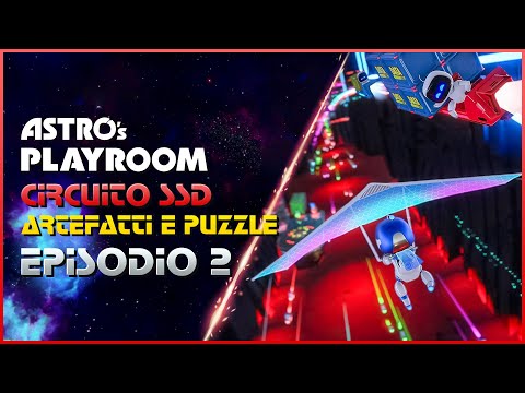 CIRCUITO SSD - Astro's Playroom GUIDA 100% EP 2 ITA (artefatti e puzzle)