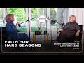 Faith for Hard Seasons | Woman Evolve Podcast: Sarah Jakes Roberts and Christine Caine