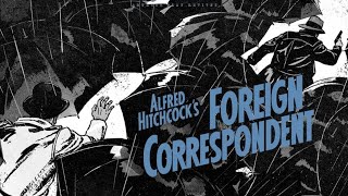 Foreign Correspondent 1940 | Alfred Hitchcock | ArtRust Play