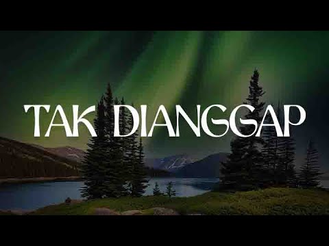 Tak Dianggap, Cukup, Pura Pura Lupa (Lirik) - Lyodra, Ziva Magnolya, Mahen