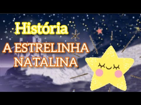 História a estrelinha natalina- História para educação infantil