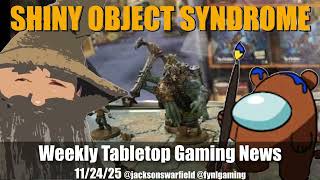 PAX Unplugged, HeroScape, Vital Lacerda Games, Riftbound...SHINY OBJECT SYNDROME 1-11