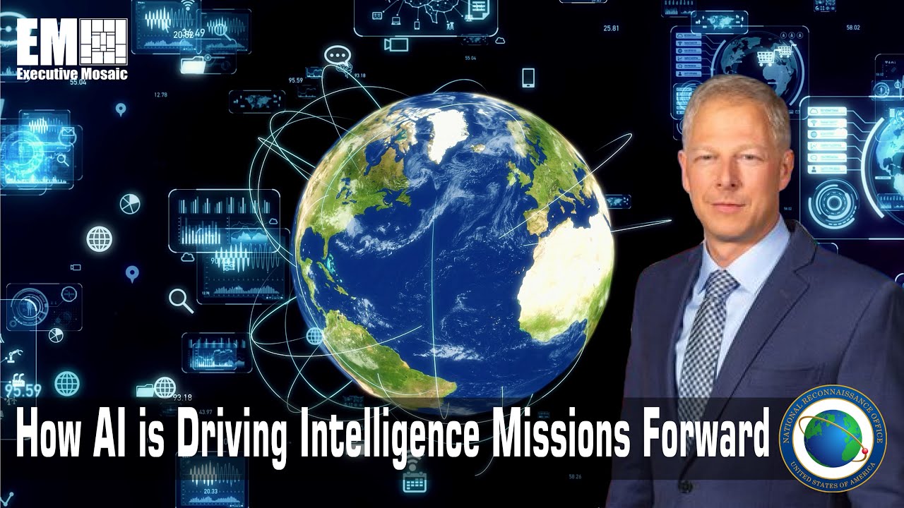 NRO’s Aaron Weiner on How AI is Driving Intelligence Missions Forward