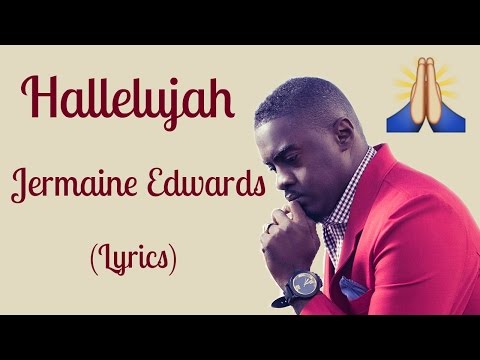 Hallelujah - Jermaine Edwards (Lyrics)