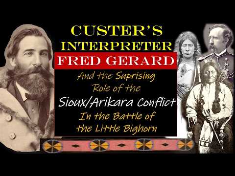 Fred Gerard: Survivor of the Battle of the Little Bighorn