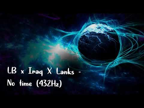 LB x Iraq X Lanks   No time 432Hz