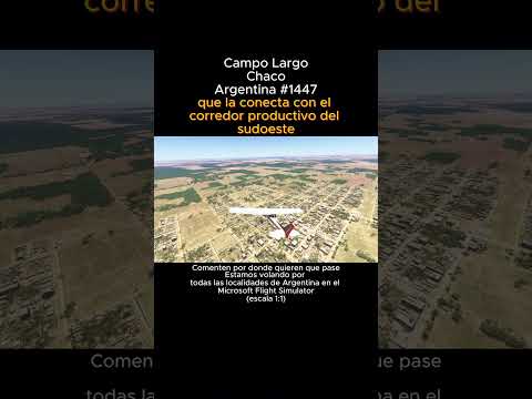 Campo Largo, Chaco desde el Microsoft Flight Simulator #campolargo #chaco #msfs #argentina