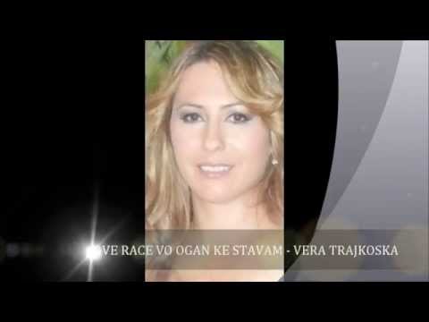 Vera Trajkoska - Dve Race Vo Ogan Ke Stavam wlmp