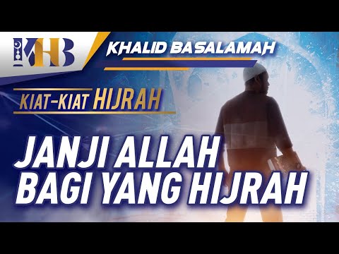 Kiat-Kiat Hijrah #19 - Janji Allah bagi yang Berhijrah - Khalid Basalamah