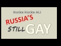 Rucka Rucka ALI Russia's still GAY 