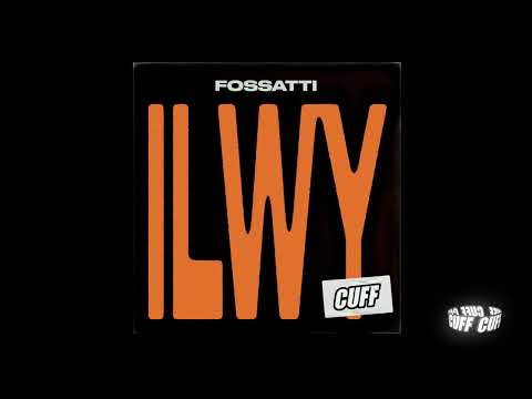 CUFF196: Fossatti - ILWY (Original Mix) [CUFF]