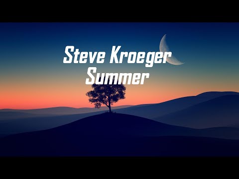 Steve Kroeger - SUMMER