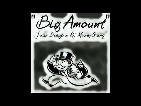 Juan Diego x Ej MoneyGang "Big Amount"