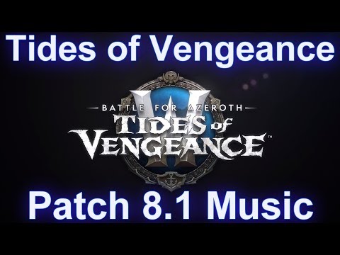 Tides of Vengeance Music | Patch 8.1 Music - Battle for Azeroth Music