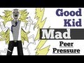 Good Kid Mad Peer Pressure