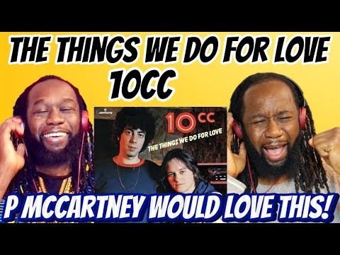 10CC The things we do for love REACTION - First time hearing - This is brilliant!