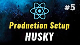 #5 - Husky | React JS Production Setup 🔥 | React Project Setup | React JS #coding