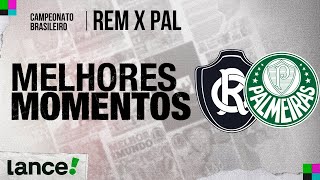 REMO 1 x 1 PALMEIRAS | CAMPEONATO BRASILEIRO | MELHORES MOMENTOS | 14ª RODADA