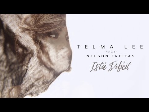 Telma Lee Ft. Nelson Freitas - Está Difícil (Official Lyric Video)