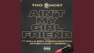 Ain&#39;t My Girlfriend