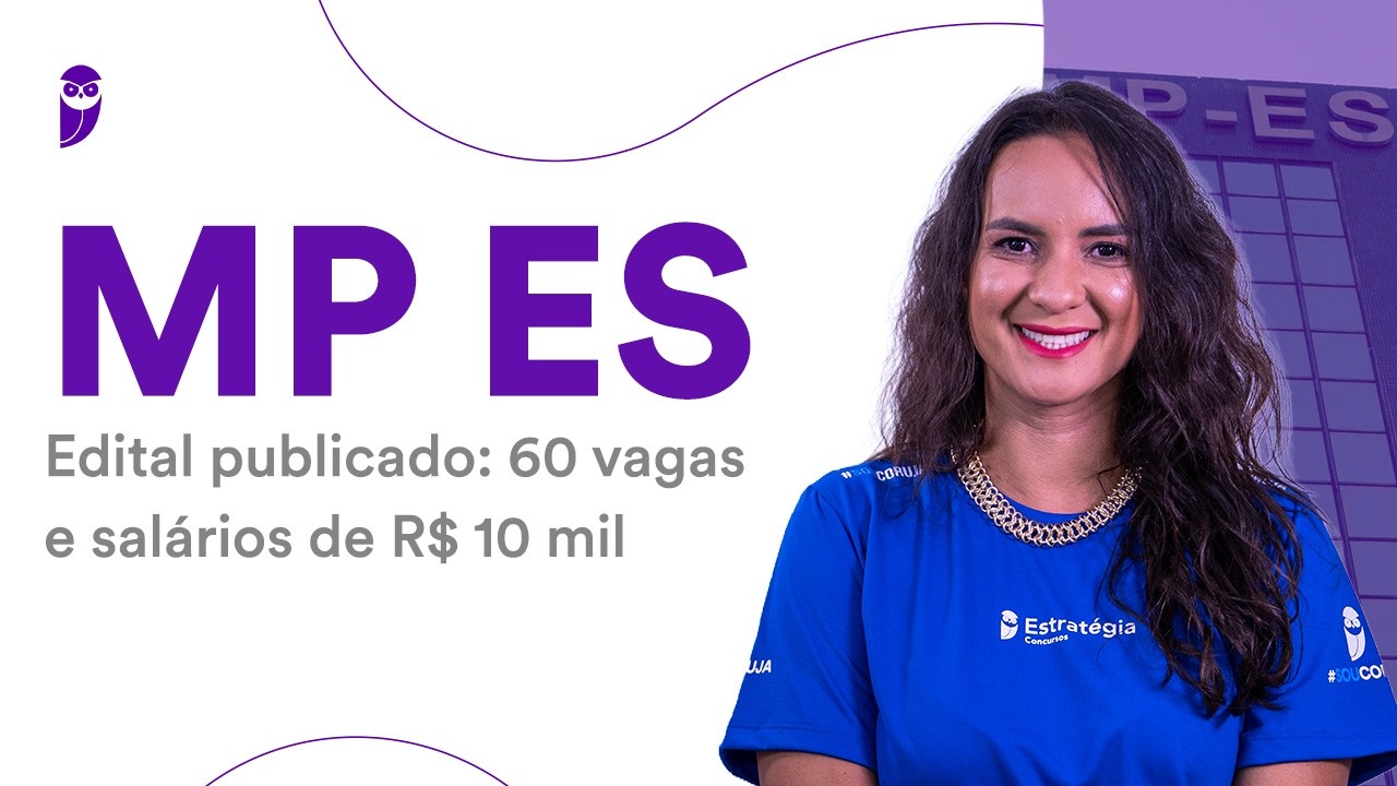 Concurso MP ES - Edital publicado: 60 vagas e salários de R$ 10 mil