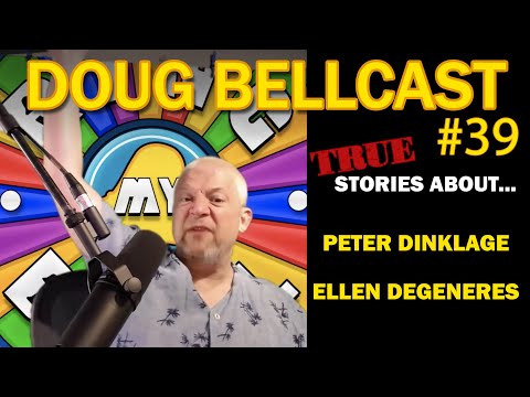 Doug Bellcast 39 - Peter Dinklage, Ellen DeGeneres