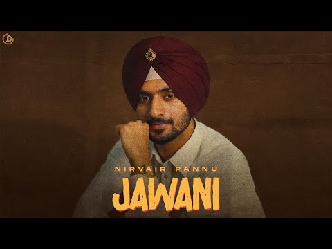 Jawani - Nirvair Pannu (Official Song) Lil Daku | Karan Thabal | Juke Dock
