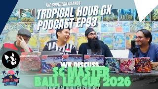 Let's Discuss Pokemon TCG Singapore Master Ball League 2026 | Tropical Hour GX Podcast Ep93